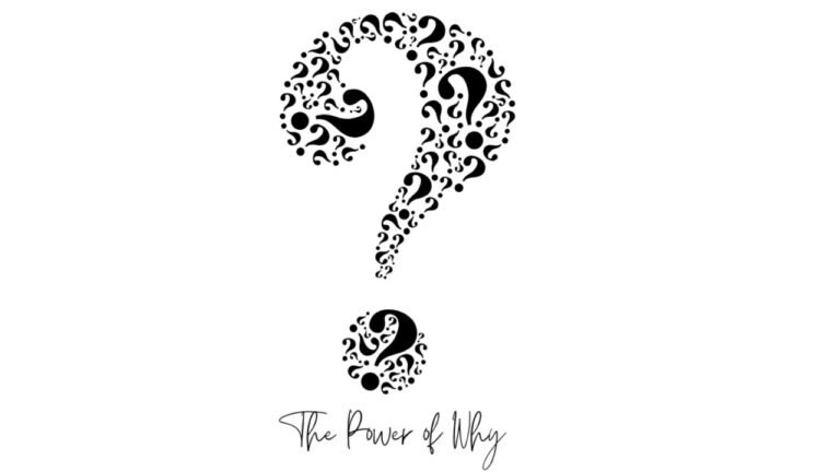 The Power of Why